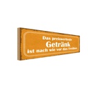 Holzschild 10x27 cm Bier das preiswerteste Getränk