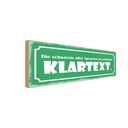 Holzschild 10x27 cm die schwerste Sprache Klartext Dekoration