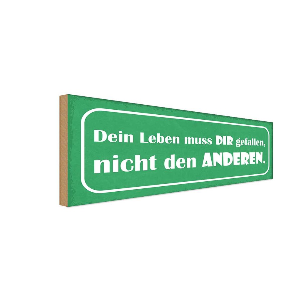 Holzschild 10x27 cm dein leben muss Die gefallen Dekoration