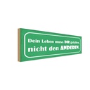 Holzschild 10x27 cm dein leben muss Die gefallen Dekoration