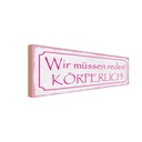 Holzschild 10x27 cm wir müssen reden körperlich Dekoration