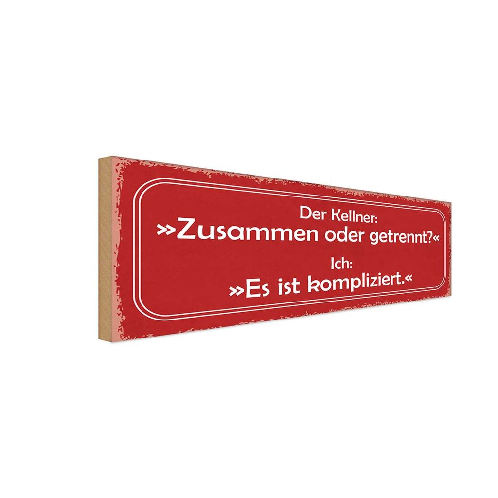 Holzschild 10x27 cm Kellner zusammen oder getrennt Beruf Arbeit