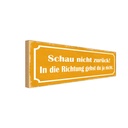 Holzschild 10x27 cm schau nicht zurück Dekoration
