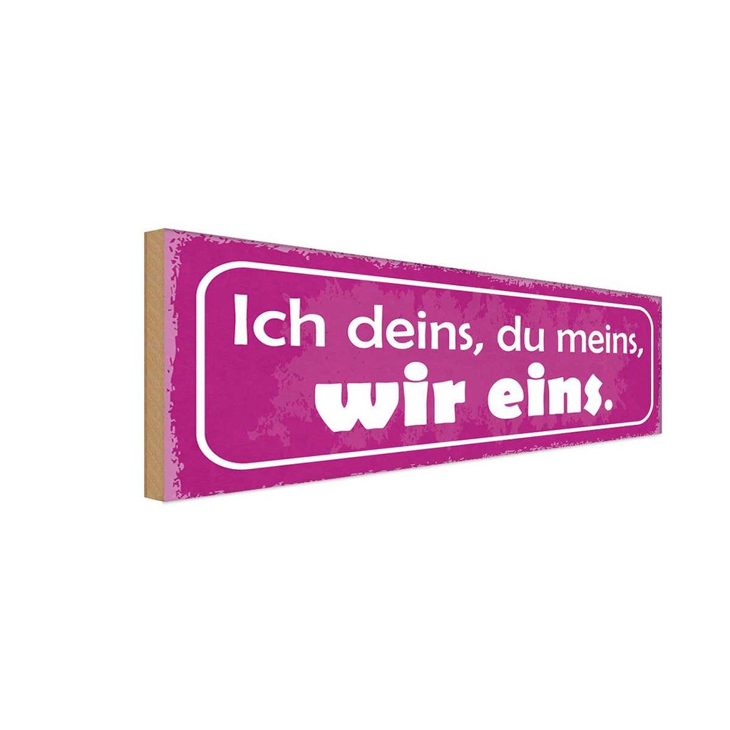 Holzschild 10x27 cm ich deins du meins wir eins Dekoration