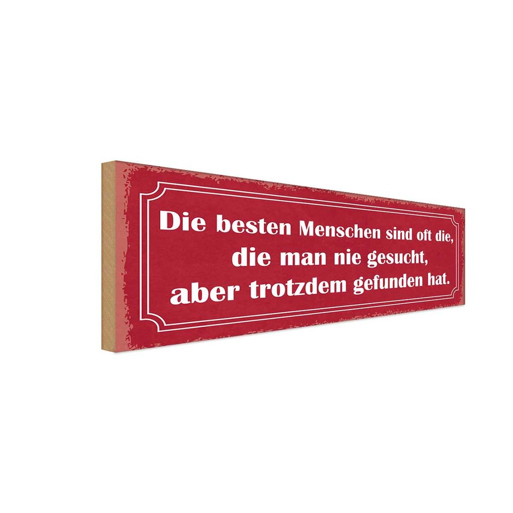 Holzschild 10x27 cm die besten Menschen sind oft Spruch Zitat