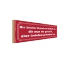 Holzschild 10x27 cm die besten Menschen sind oft Spruch Zitat