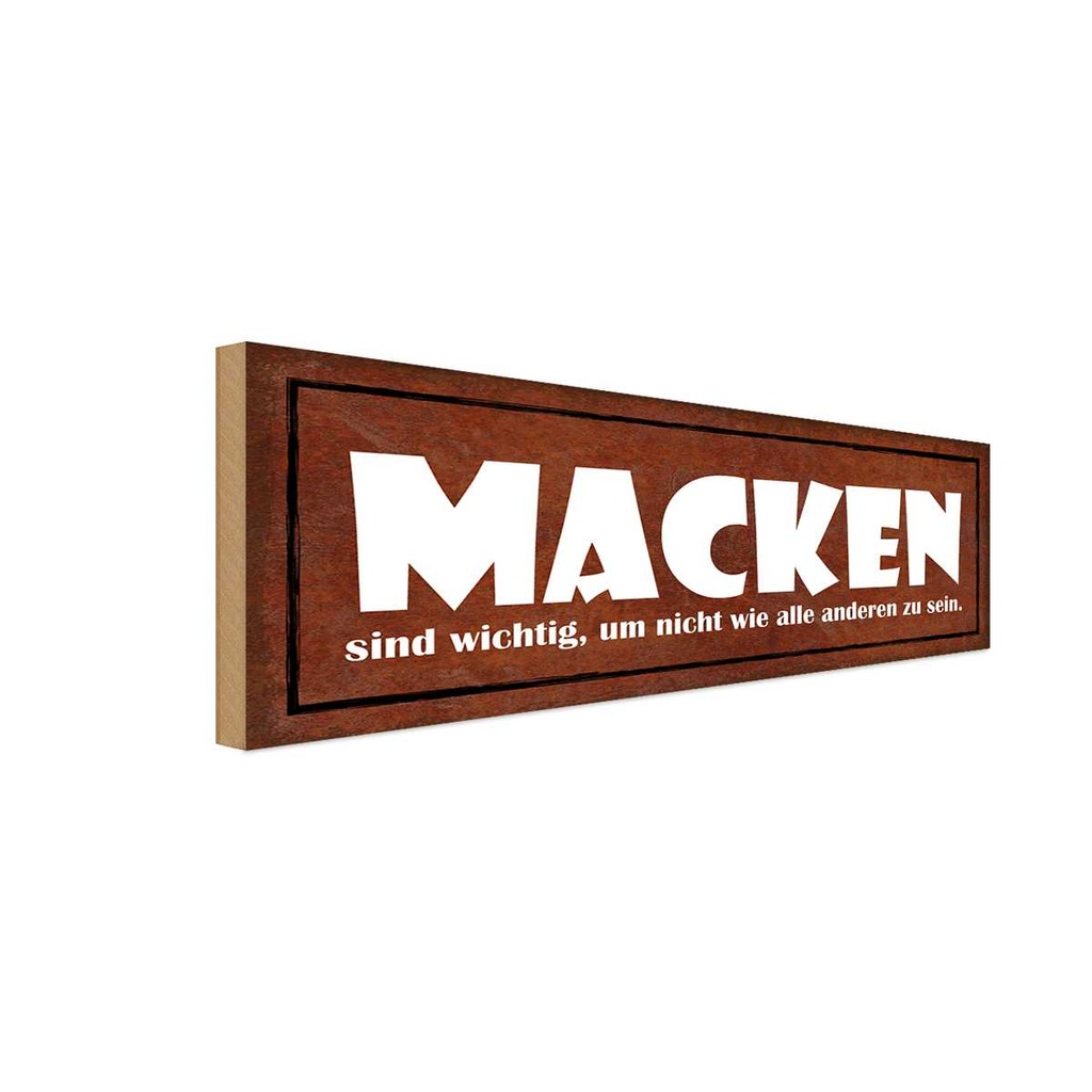 Holzschild 10x27 cm Macken sind wichtig um nicht wie Spruch Zitat
