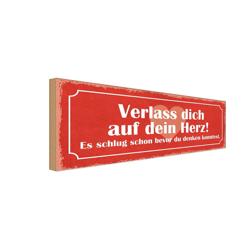Holzschild 10x27 cm verlass dich auf dein Herz Dekoration