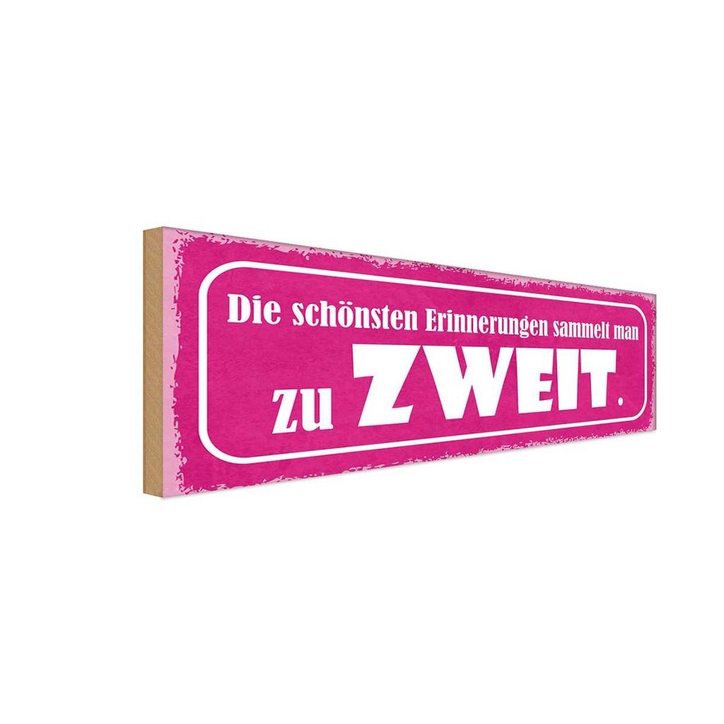 Holzschild 10x27 cm die schönsten Erinnerungen Zweit Spruch Zitat