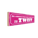 Holzschild 10x27 cm die schönsten Erinnerungen Zweit Spruch Zitat