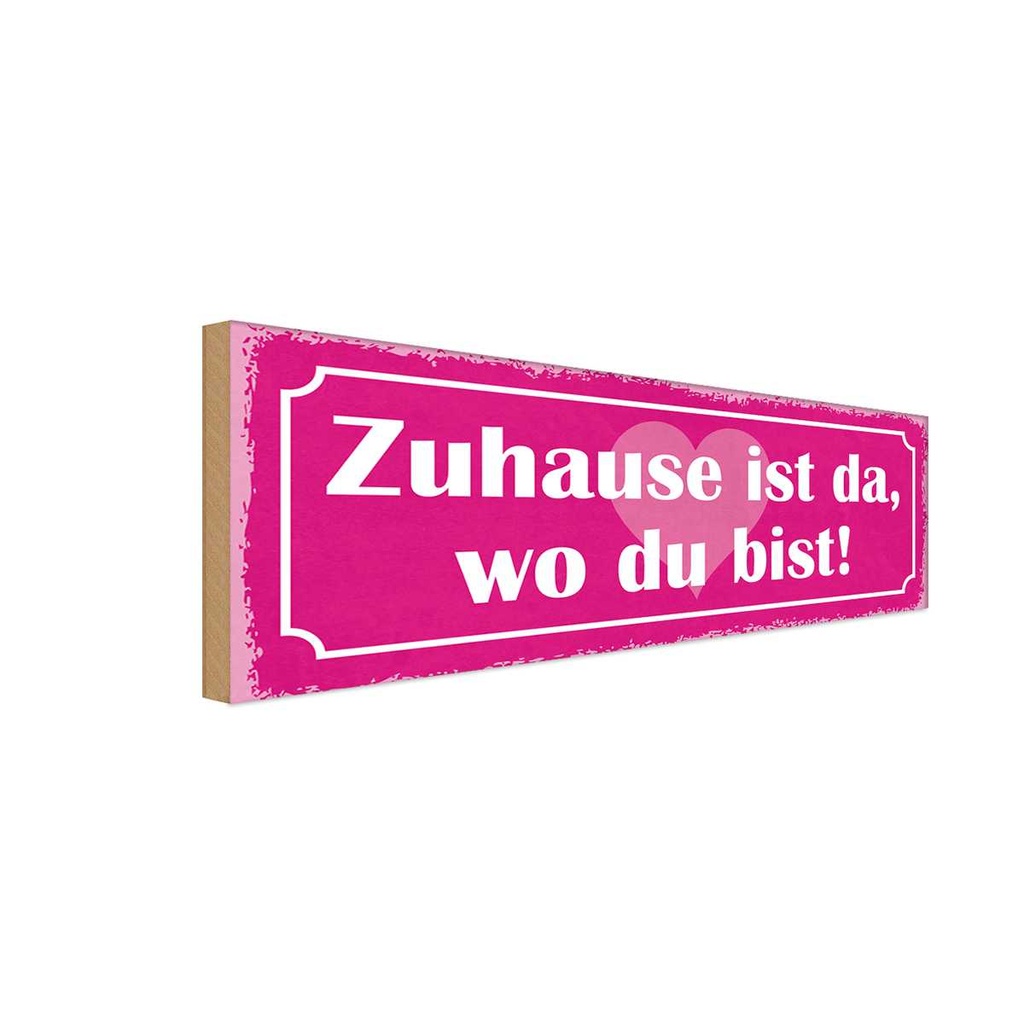 Holzschild 10x27 cm Zuhause ist da wo du bist Dekoration