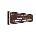 Holzschild 10x27 cm spinnen nicht fliegen können Dekoration