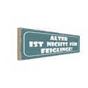 Holzschild 10x27 cm Alter ist nichts für Feiglinge