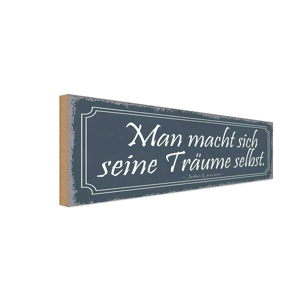 Holzschild 10x27 cm man macht seine Träume selbst Dekoration