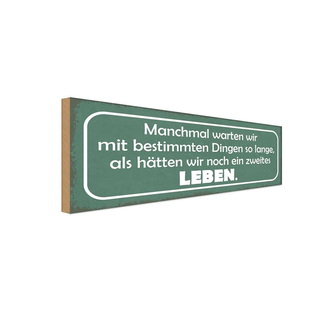 Holzschild 10x27 cm manchmal warten wie so lange als Spruch Zitat