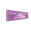 Holzschild 10x27 cm bester Freund und große Liebe Familie Freunde
