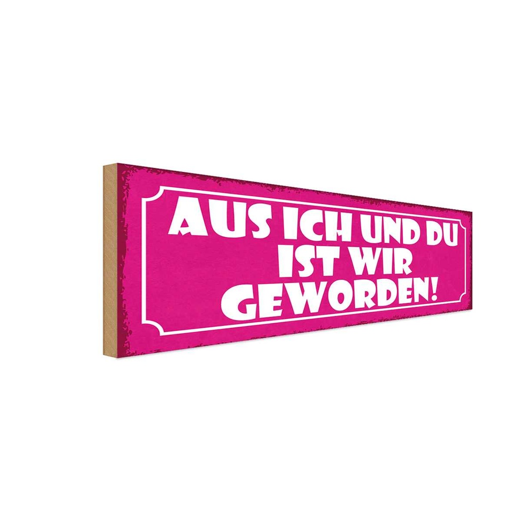Holzschild 10x27 cm aus ich und du ist wir geworden