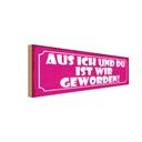 Holzschild 10x27 cm aus ich und du ist wir geworden