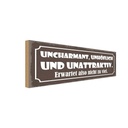 Holzschild 10x27 cm uncharmant unhöflich unattraktiv Spruch Zitat