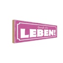 Holzschild 10x27 cm genieße dein Leben Dekoration