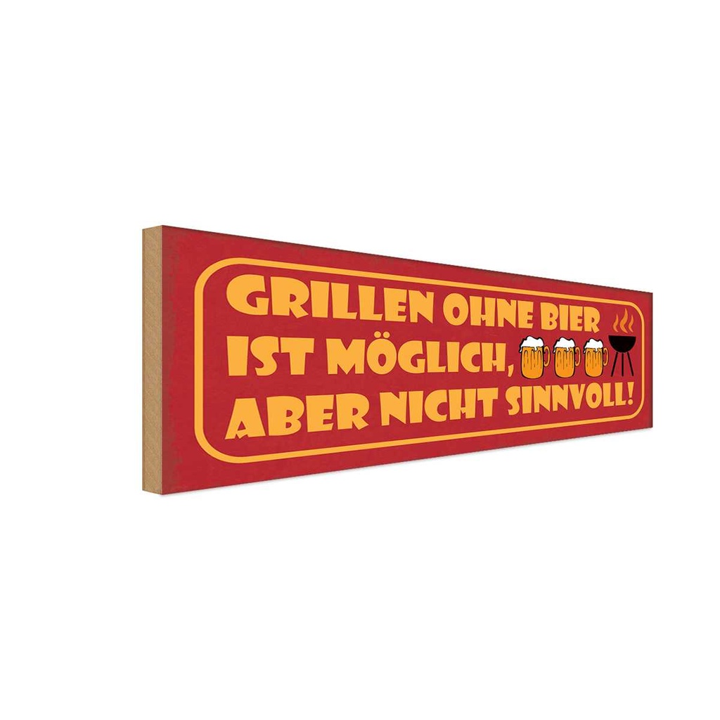 Holzschild 10x27 cm Grillen ohne Bier möglich aber Essen Trinken