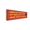 Holzschild 10x27 cm Grillen ohne Bier möglich aber Essen Trinken