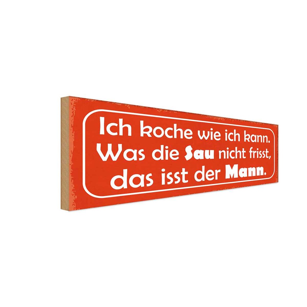 Holzschild 10x27 cm Sau nicht frisst isst mein Mann Spruch Zitat