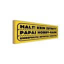 Holzschild 10x27 cm kein Zutritt Papas Hobby Raum Sport