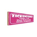 Holzschild 10x27 cm Zickenzone finger weg Maul Dekoration