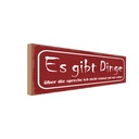 Holzschild 10x27 cm es gibt Dinge über die spreche Dekoration