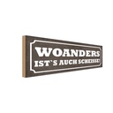 Holzschild 10x27 cm woanders ist`s auch Scheisse Dekoration