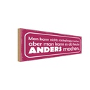 Holzschild 10x27 cm man nicht rückgängig aber anders Spruch Zitat