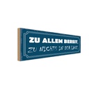 Holzschild 10x27 cm zu allem bereit nichts in der Spruch Zitat