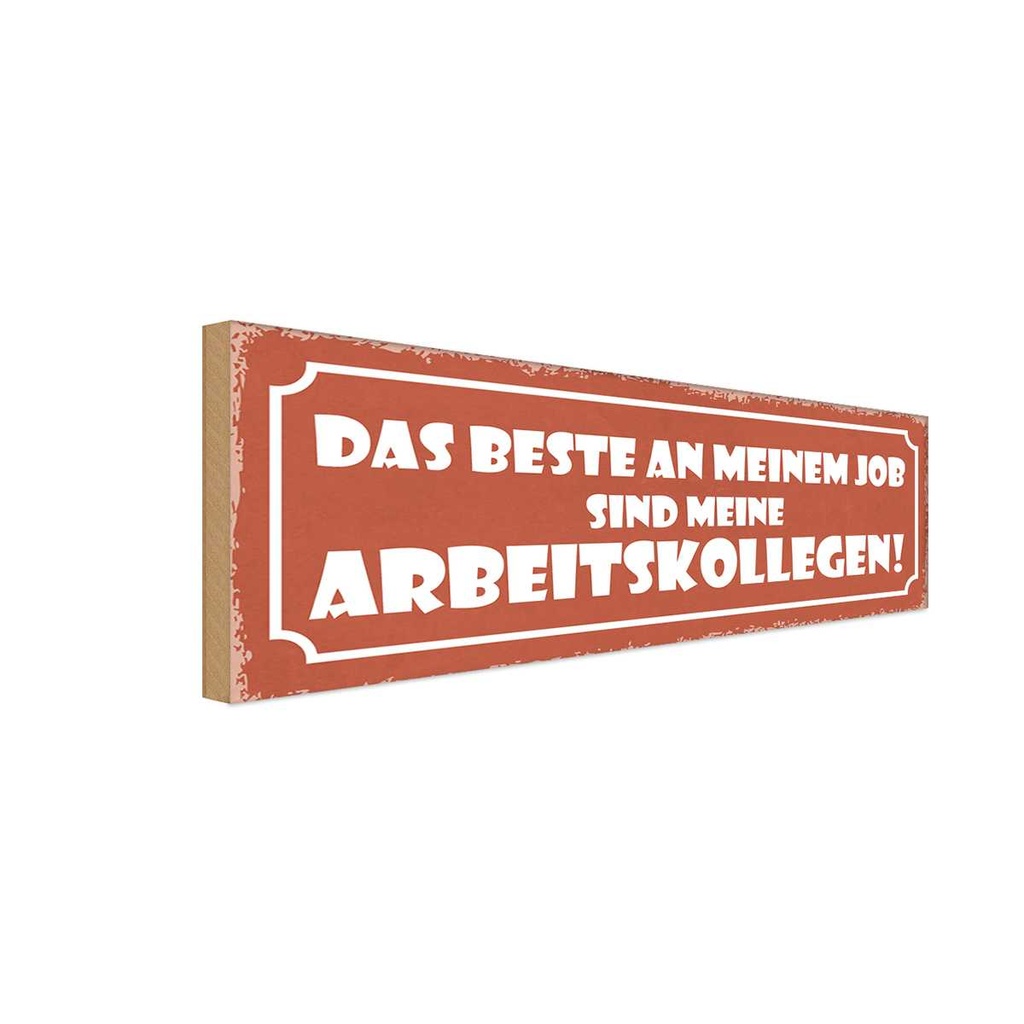 Holzschild 10x27 cm beste an Job sind Arbeitskollege