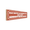 Holzschild 10x27 cm beste an Job sind Arbeitskollege