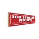 Holzschild 10x27 cm streite nicht ich versuche nur Dekoration