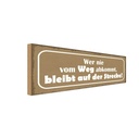 Holzschild 10x27 cm wer nie vom Weg abkommt bleibt Dekoration