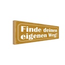 Holzschild 10x27 cm finde deinen eigenen Weg Dekoration