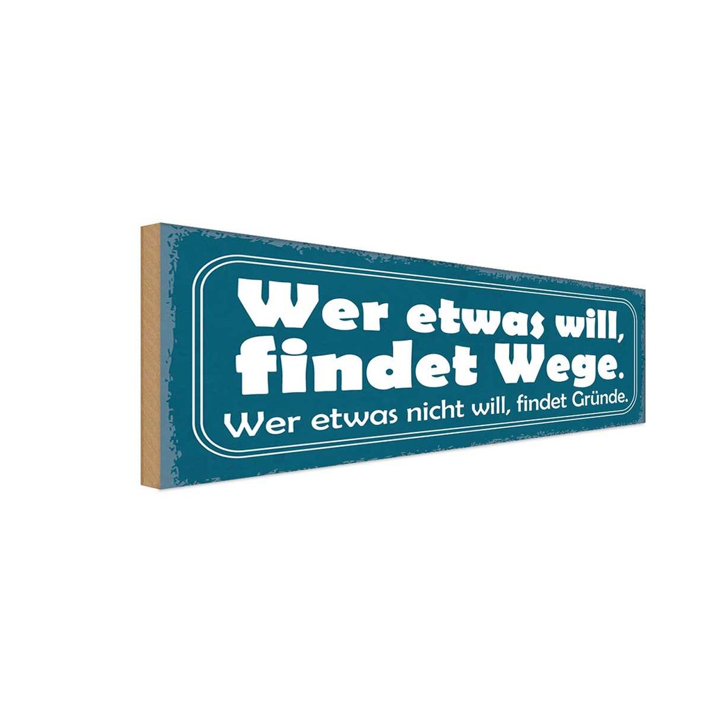 Holzschild 10x27 cm wer etwas will findet Wege Dekoration
