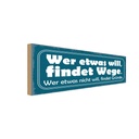 Holzschild 10x27 cm wer etwas will findet Wege Dekoration