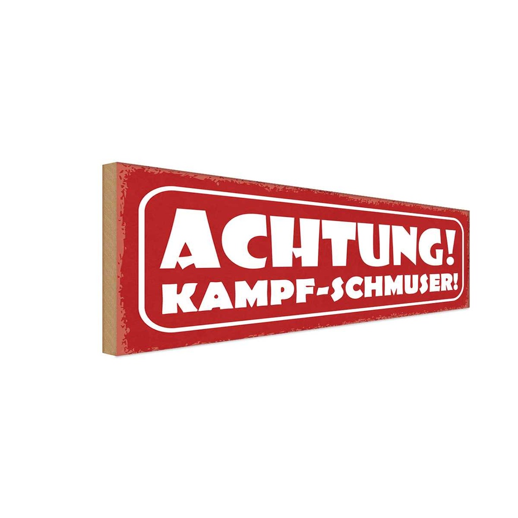 Holzschild 10x27 cm Achtung Kampf-Schmuser Warnschild Hinweisschild