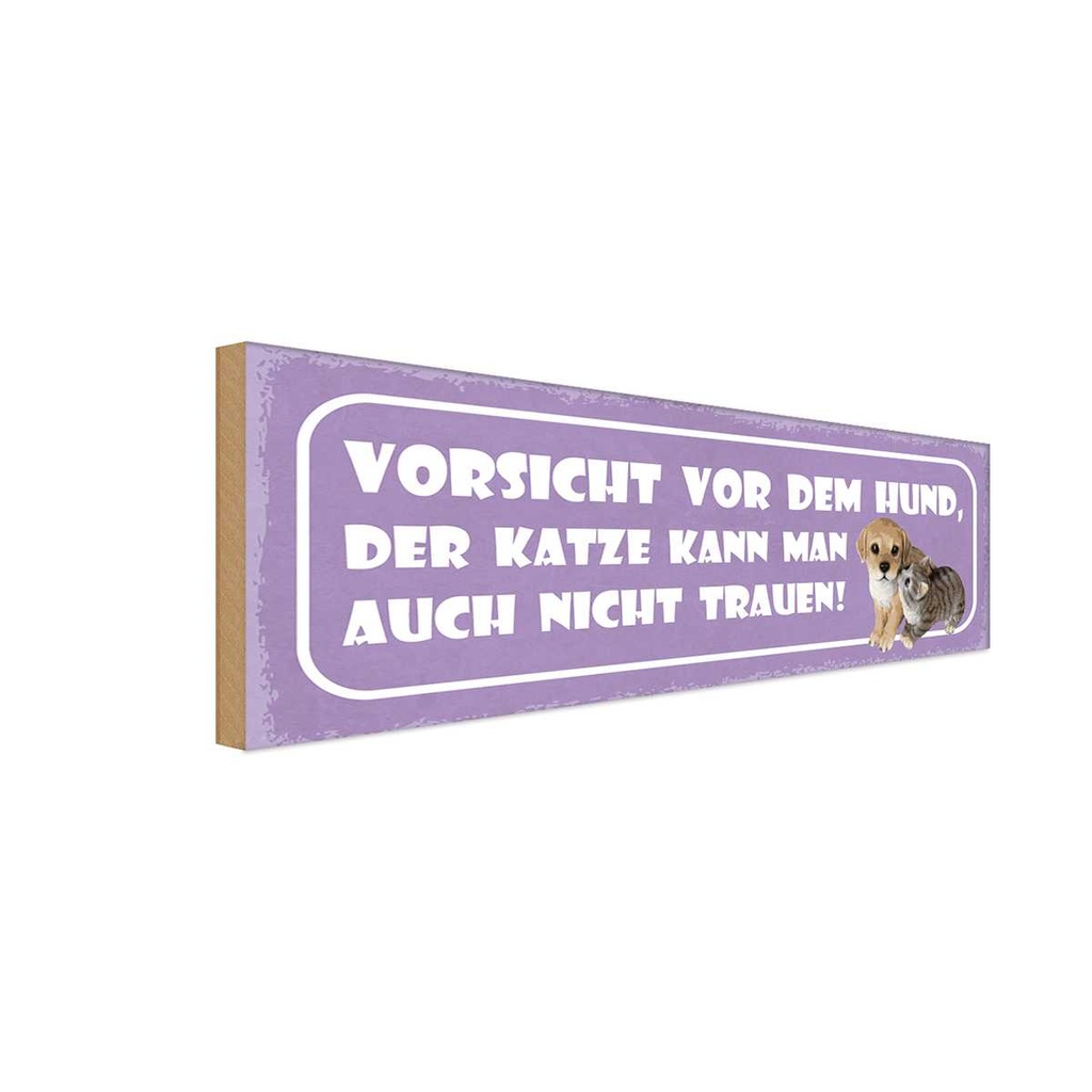Holzschild 10x27 cm Vorsicht Hund Katze kann auch Warnschild Hinweisschild