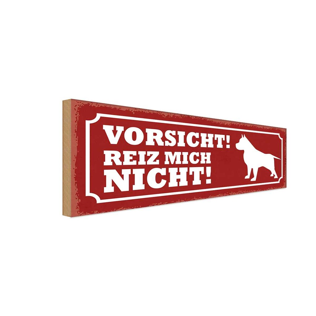 Holzschild 10x27 cm Hund Vorsicht reiz mich nicht Tier Haustier