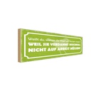 Holzschild 10x27 cm Arbeit Vögel am Morgen singen Dekoration