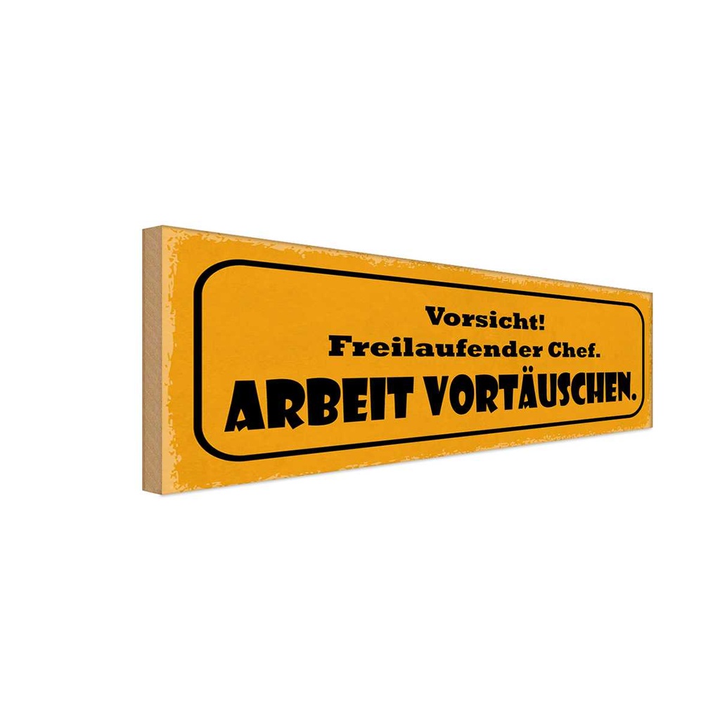 Holzschild 10x27 cm Vorsicht freilaufebder Chef Warnschild Hinweisschild