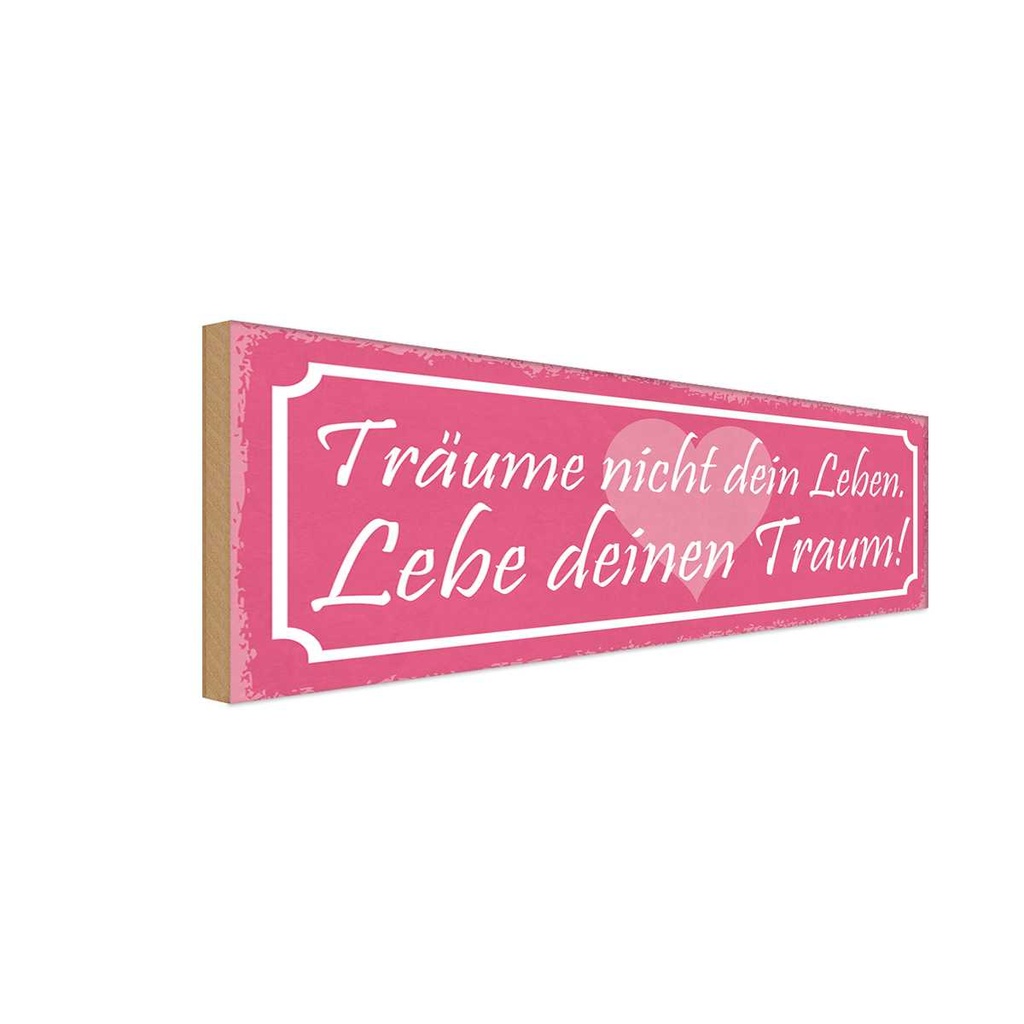 Holzschild 10x27 cm träume nicht dein Leben lebe Dekoration