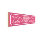 Holzschild 10x27 cm träume nicht dein Leben lebe Dekoration
