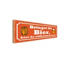 Holzschild 10x27 cm Bringst du Bier wilkommen hier Essen Trinken