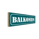 Holzschild 10x27 cm Balkonien lustig Dekoration