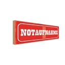 Holzschild 10x27 cm Notaufnahme Warnschild Hinweisschild